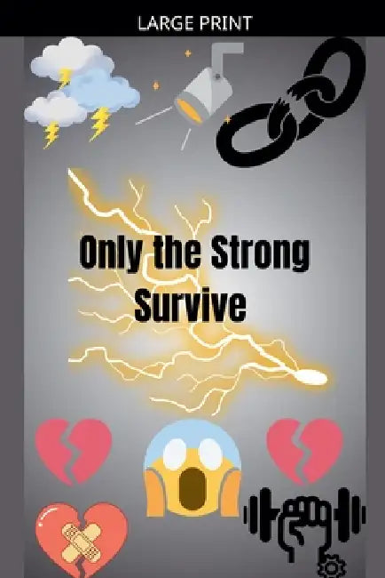 Only the Strong Survive by Madison Goodman