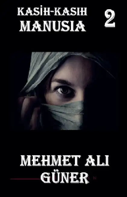 Kasih-Kasih Manusia-2 by Mehmet Alİ Güner