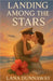 Landing Among the Stars by Lana Dunnaway