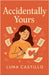 Accidentally Yours by Luna Castillo