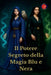 Il Potere Segreto della Magia Blu e Nera by Alina Rubi