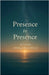 Presence to Presence by Presence