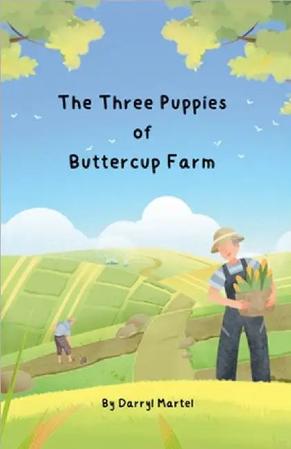 The Three Puppies of Buttercup Farm by Darryl Martel