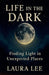 Life in the Dark by Laura Lee
