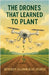 The Drones that Learned to Plant by Joubert, Beverley Lilliann Alice