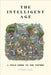 The Intelligent Age: A Field Guide to the Future by Malek, Rachel