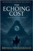 The Echoing Cost by Brinda Phokeerdass