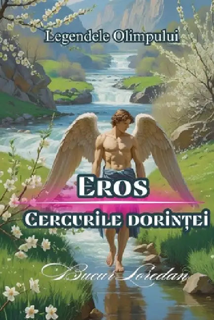 Eros Cercurile Dorinței by Bucur Loredan