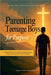 Parenting Teenage Boys for Purpose: Guiding Godly Young Men to Walk in Charisma, Character, Calling, Life Skills, and Christ-Centered Confidence by Bukky Ekine-Ogunlana