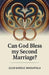 Can God Bless my Second Marriage? by Glen Karelo Mashatula