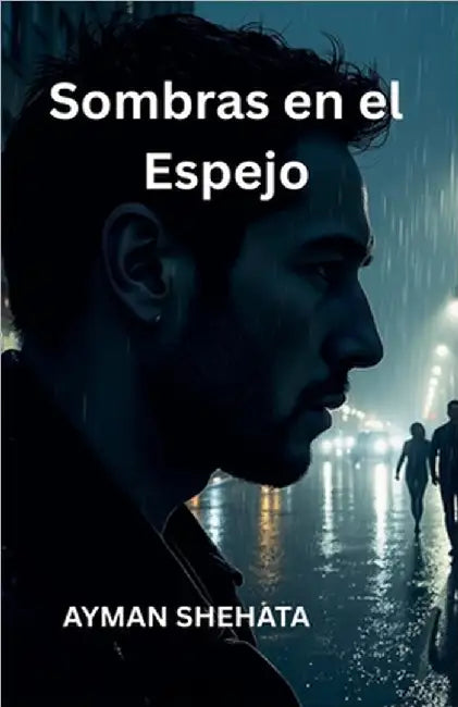 Sombras en el Espejo by Shehata, Ayman