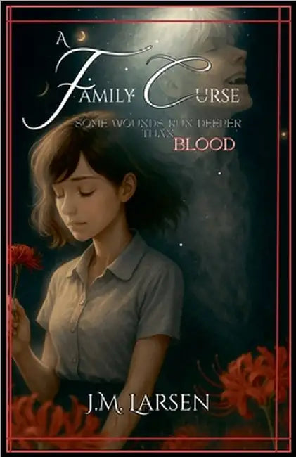 A Family Curse by J. M. Larsen