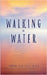 Walking on Water by Hando Ferreira