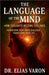 The Language of the Mind by Elias Varon