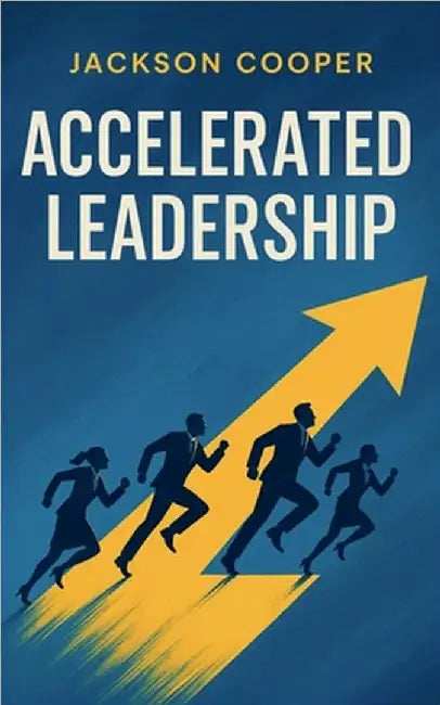 Accelerated Leadership by Cooper, Jackson