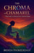 The Chroma of Chamarel by Brinda Phokeerdass