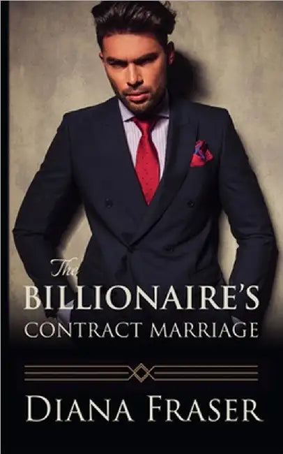 The Billionaire's Contract Marriage by Fraser, Diana