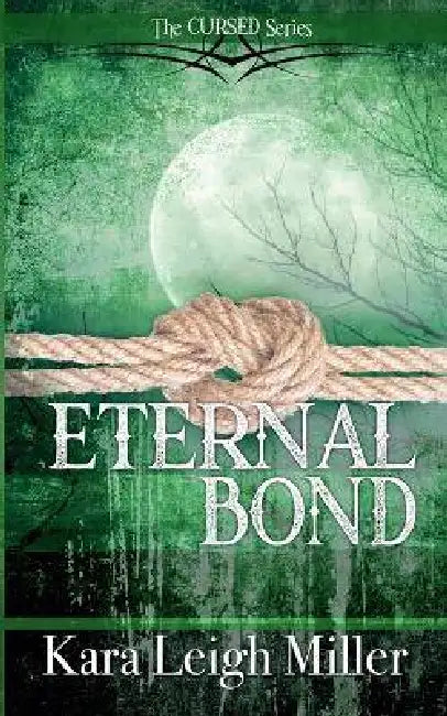 Eternal Bond by Kara Leigh Miller