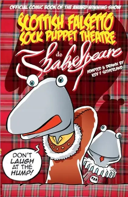 Scottish Falsetto Sock Puppet Theatre Do Shakespeare by Kev Sutherland
