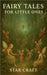 Fairy Tales for Little Ones by Star Craft