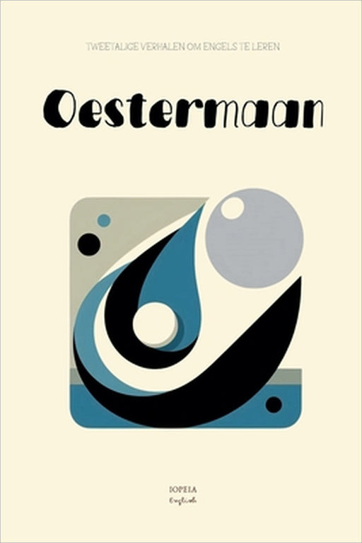 Oestermaan: Tweetalige Verhalen om Engels te Leren by Iopeia English