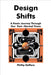 Design Shifts: A Poetic Journey Through Our Post-Normal Times by Daffara, Phillip