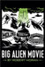 Big Alien Movie by Moran, Robert