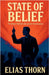 State of Belief by Elias Thorn