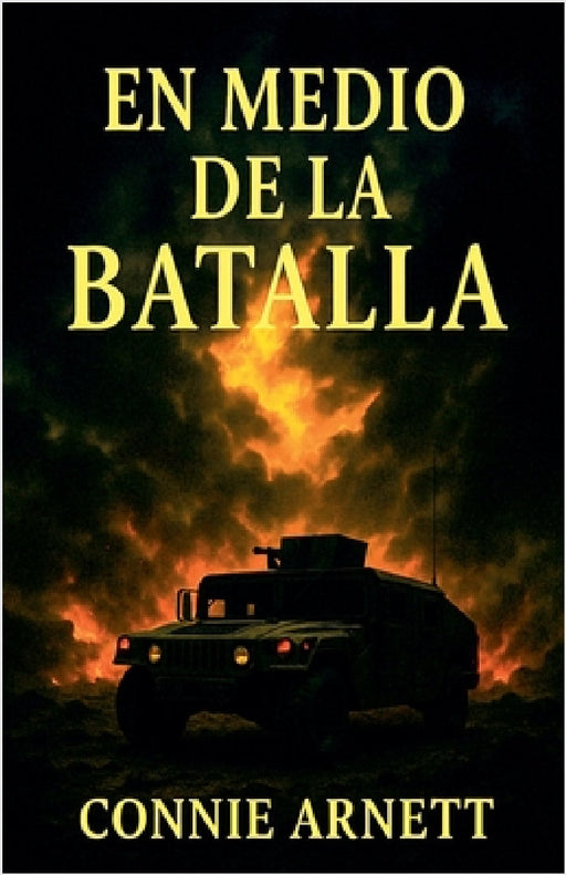 En Medio De La Batalla by Connie Arnett