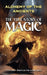Alchemy of the Ancients: The True Story of Magic by Borna Ahadi