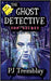 The Ghost Detective: Top Secret by Tremblay, Pj