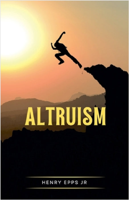 Altruism by Jr. Epps Henry