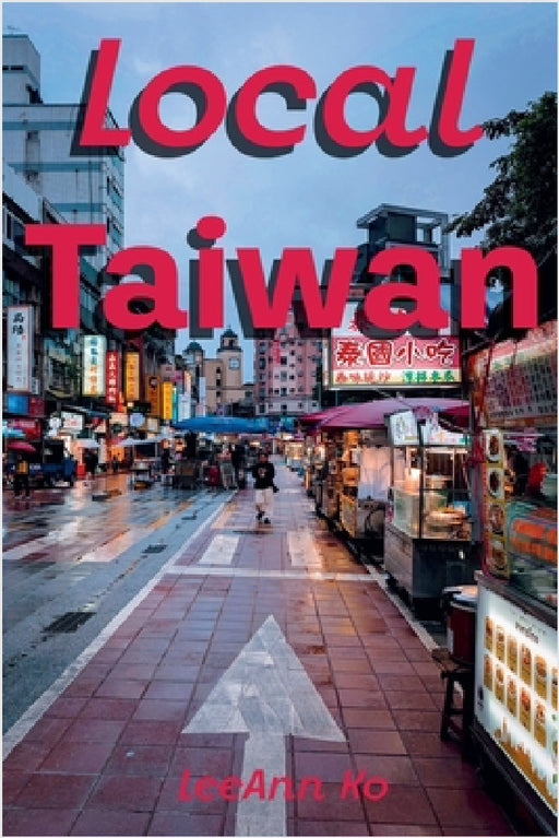 Local Taiwan by Leeann Ko