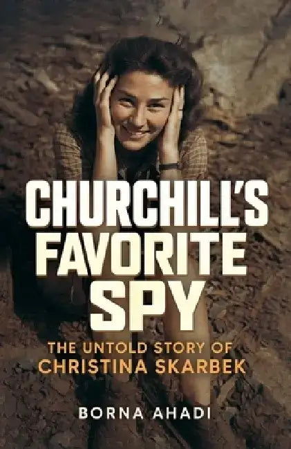 Churchill's Favorite Spy by Borna Ahadi