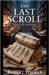 The Last Scroll: A Novel of Alexandria by Walker, Robert