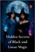 Hidden Secrets of Black and Lunar Magic by Alina Rubi