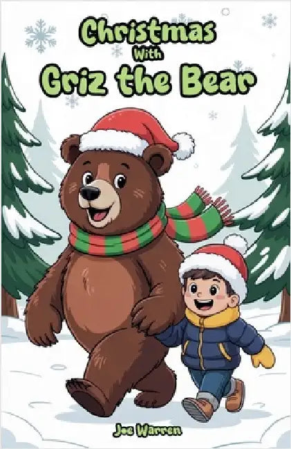 Christmas with Griz the Bear by Warren, Joe