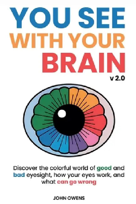 You See With Your Brain v2.0 by John Owens