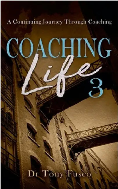 Coaching Life 3 by Tony Fusco