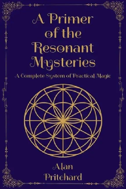 A Primer of the Resonant Mysteries by Alan Pritchard