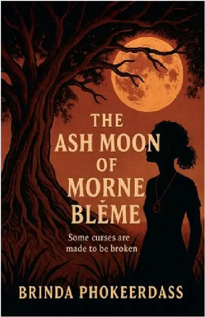 The Ash Moon of Morne Blême by Brinda Phokeerdass