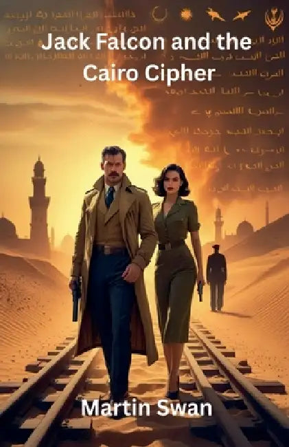 Jack Falcon and the Cairo Cipher by Martin Swan