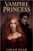 Vampire Princess by Sarah Shah
