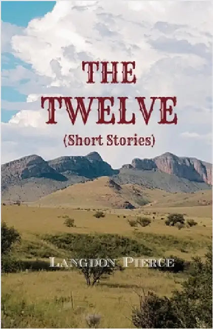 The Twelve by Langdon Pierce
