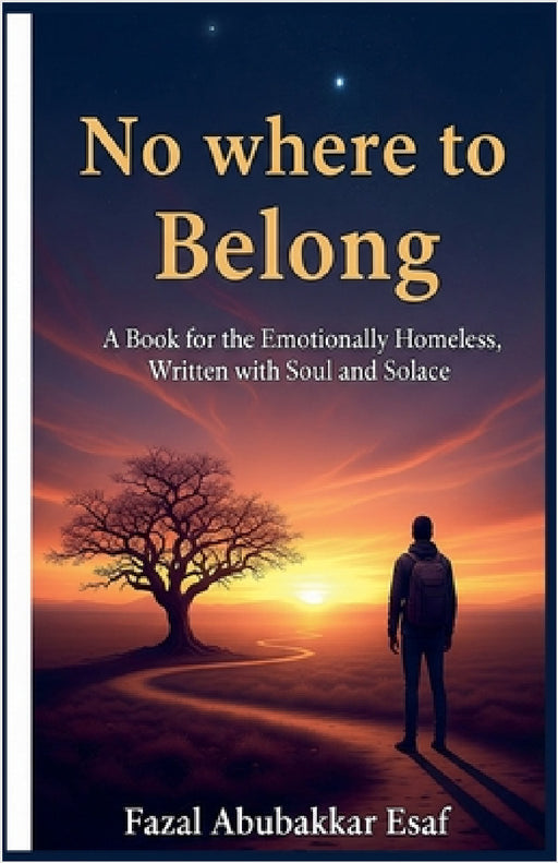 Nowhere to Belong by Fazal Abubakkar Esaf