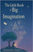 The Little Book of Big Imagination by Singhari, Shyamankar