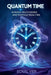 Quantum Time: Across Multiverses and Particle Realities by Ecnal Ver