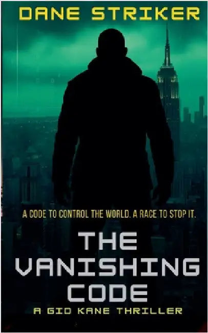 The Vanishing Code: A Gid Kane Thriller by Dane Striker
