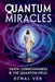 Quantum Miracles: Faith Consciousness & The Quantum Field by Ecnal Ver