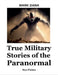 True Military Stories of the Paranormal by Mark Dana
